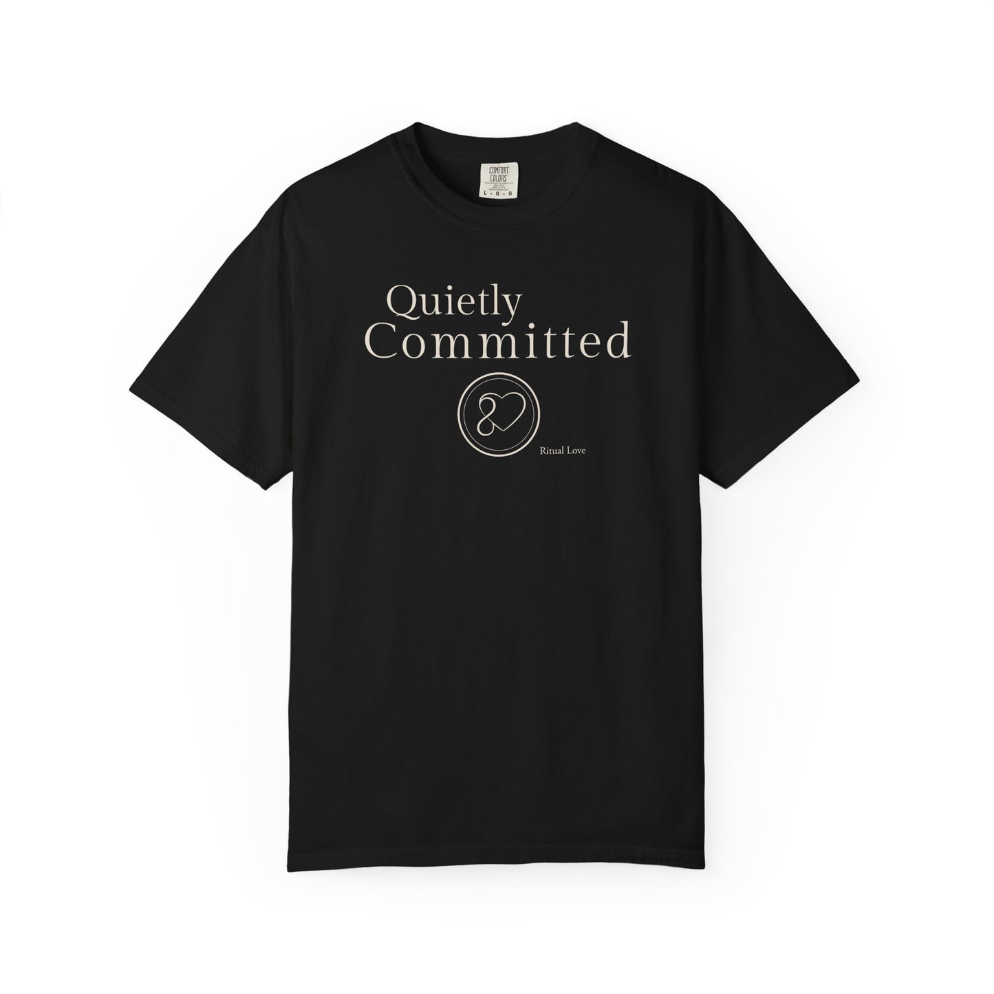 "Quietly Committed" T-Shirt — Ritual Love Collection