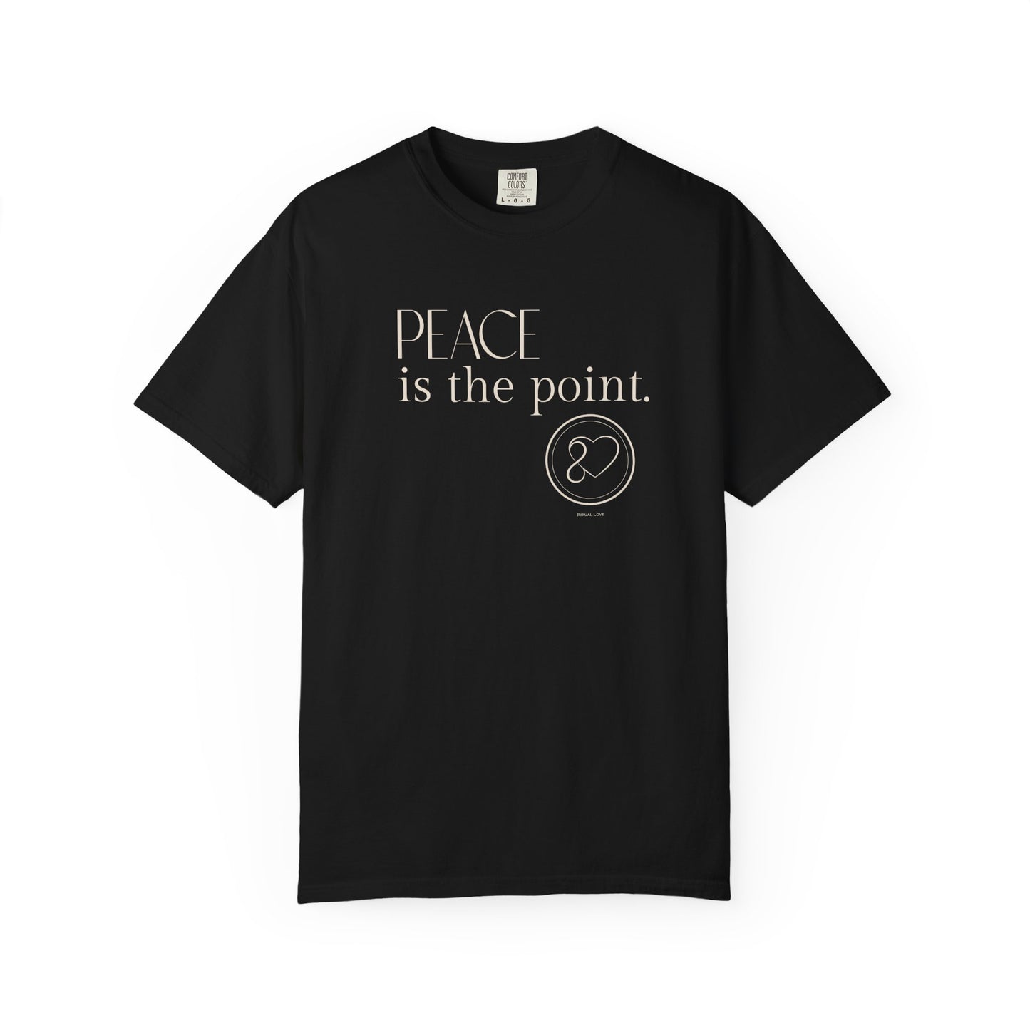 "Peace Is the Point" T-Shirt — Ritual Love Collection