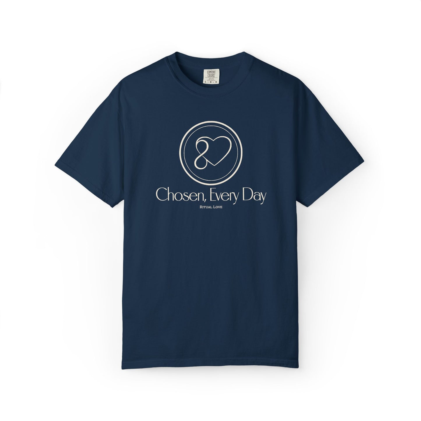 "Chosen, Every Day" T-Shirt — Ritual Love Collection