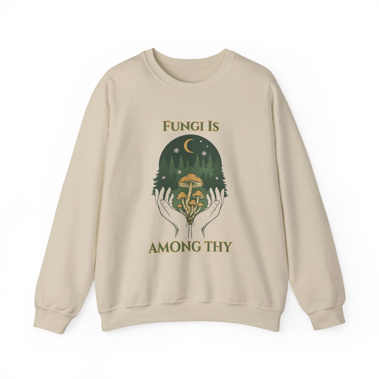 Mushroom Among Trees Crewneck Sweatshirt — “Fungi Is Among ThY” Forest Moon Graphic
