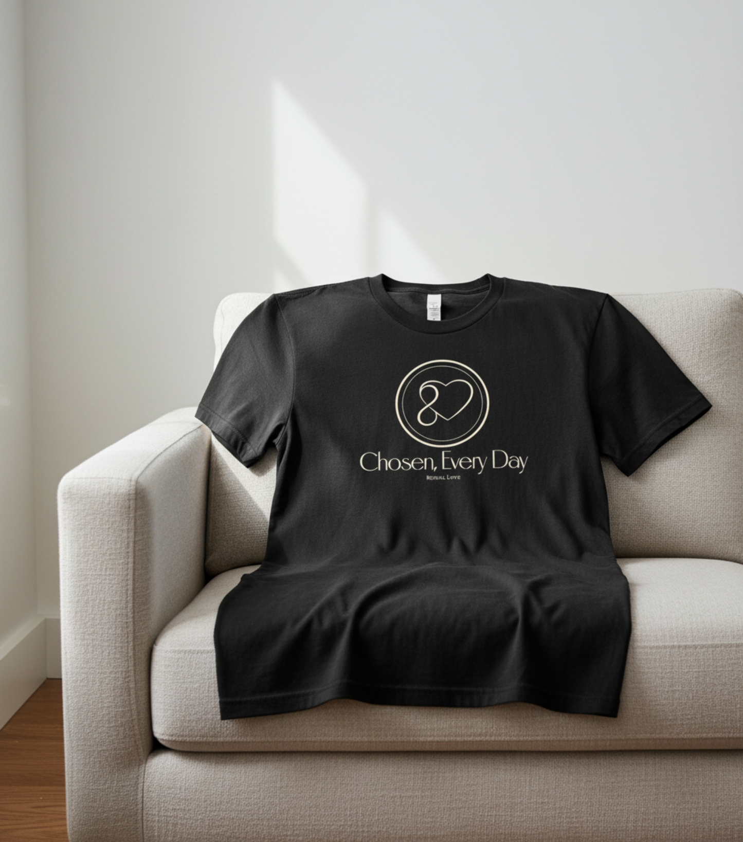 "Chosen, Every Day" T-Shirt — Ritual Love Collection
