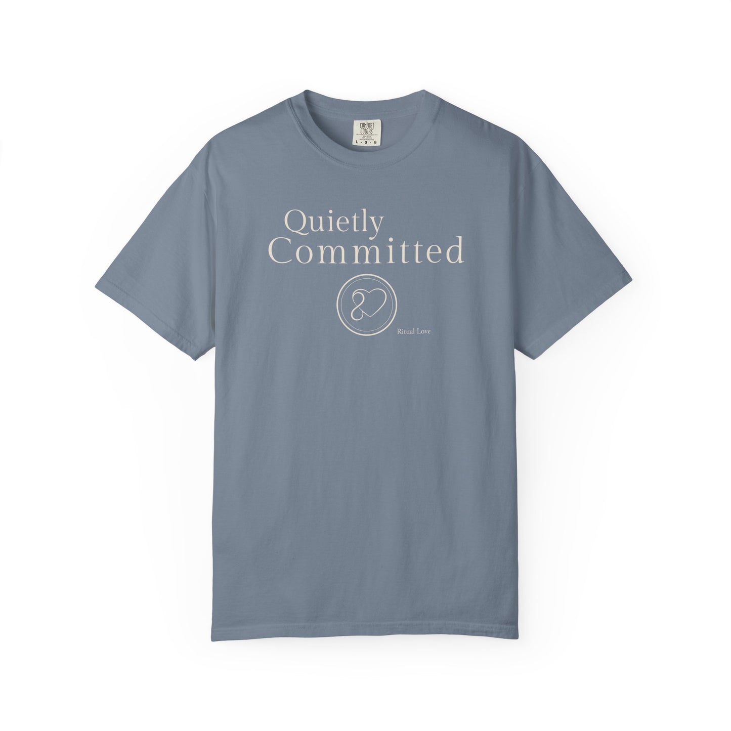 "Quietly Committed" T-Shirt — Ritual Love Collection