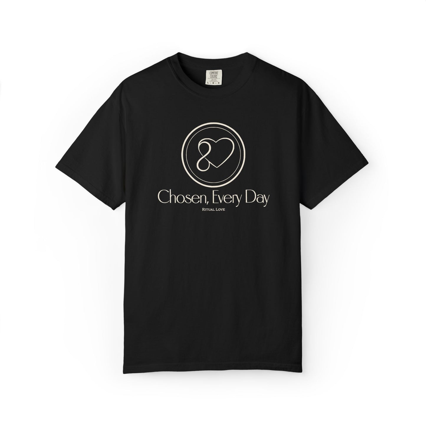"Chosen, Every Day" T-Shirt — Ritual Love Collection
